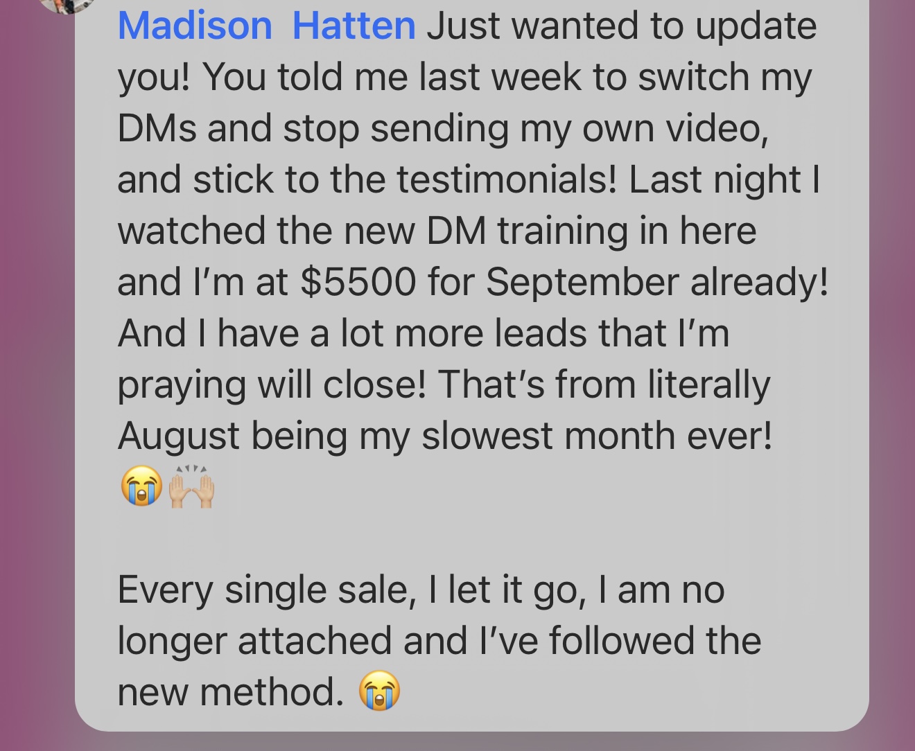 Student message: Madison told her to switch her DMs, stop sending her own video, and use testimonials — she reports being at $5,500 for September.
